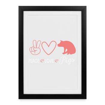 Peace Love Pigs Frieden Liebe Schweine Herz - Gerahmtes Poster (27 × 37 cm) - Schwarz - Vorne