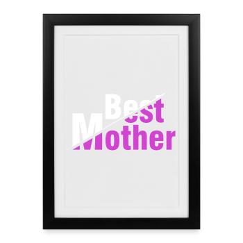 Meilleur t-shirt de mère – Drôle d’anniversaire de la fête des mères - Affiche encadrée (27 × 37 cm) - noir - Devant