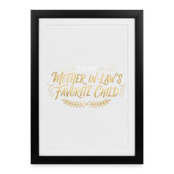 Déclaration de la belle-mère sur l’enfant préféré - Affiche encadrée (27 × 37 cm) - noir - Devant