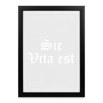 Citation latine de Sic Vita Est - Affiche encadrée (27 × 37 cm) - noir - Devant