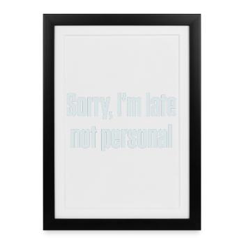 Sorry I'm Late Not Personal ADHD Neurodivergent - Framed poster (27 × 37 cm) - black - Front