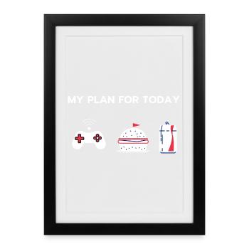 My plan for today - Gaming - Framed poster (27 × 37 cm) - black - Front