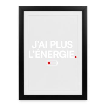 ICH HABE KEINE ENERGIE MEHR | Humormüdigkeit - Gerahmtes Poster (27 × 37 cm) - Schwarz - Vorne