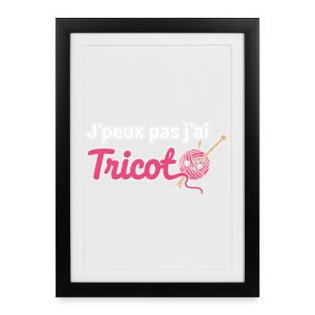 Jpeux pas j'ai Tricot - Affiche encadrée (27 × 37 cm) - noir - Devant