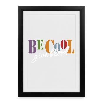 Reste cool, donne du sang ! - Affiche encadrée (27 × 37 cm) - noir - Devant