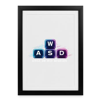 WASD Dinge Die Mich Bewegen - Gerahmtes Poster (27 × 37 cm) - Schwarz - Vorne