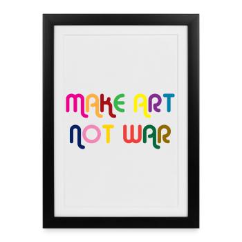 Make Art Not War - Affiche encadrée (27 × 37 cm) - noir - Devant