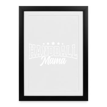 Handball Mama - Gerahmtes Poster (27 × 37 cm) - Schwarz - Vorne