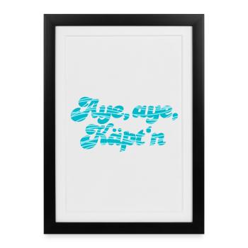 Aye Käptn Wellen Handschrift coole Sprüche maritim - Gerahmtes Poster (27 × 37 cm) - Schwarz - Vorne