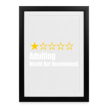 Adulting - Would Not Recommend - One Star Rating - Framed poster (27 × 37 cm) - black - Front