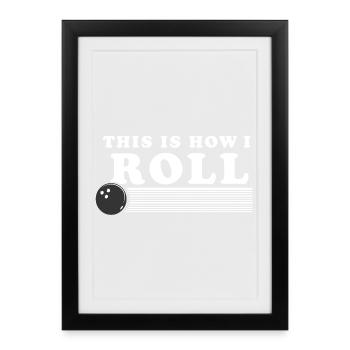 C’est ainsi que je ROll boule de bowling rétro - Affiche encadrée (27 × 37 cm) - noir - Devant