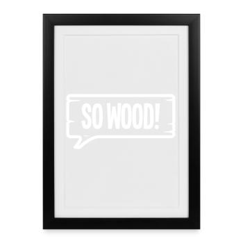 ALORS DU BOIS ! - Affiche encadrée (27 × 37 cm) - noir - Devant