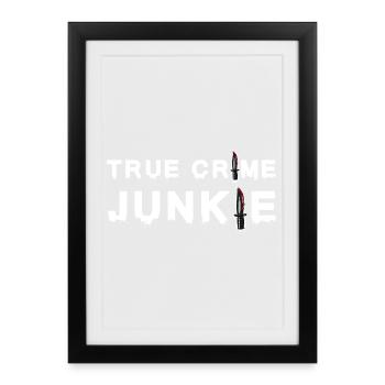 True Crime Junkie – Dark Humor for Crime Fans - Framed poster (27 × 37 cm) - black - Front