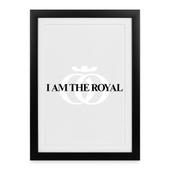 I AM THE ROYAL – Oppoline Collection - Framed poster (27 × 37 cm) - black - Front
