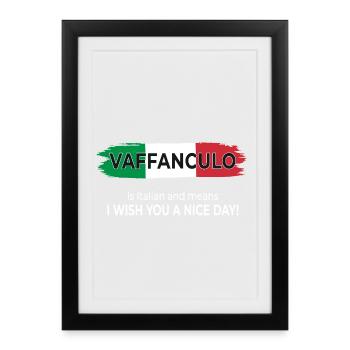 Vaffanculo – Have a nice day! - Framed poster (27 × 37 cm) - black - Front