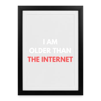 Je suis plus vieux que les citations drôles d’internet - Affiche encadrée (27 × 37 cm) - noir - Devant