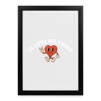 In Love We Trust – Retro Cartoon Herz Design - Gerahmtes Poster (27 × 37 cm) - Schwarz - Vorne
