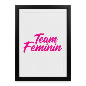 Team Feminin – Pink Girl Power Statement Design - Framed poster (27 × 37 cm) - black - Front