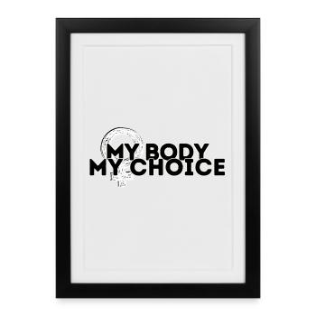 Mon corps, mon choix (BW) - Affiche encadrée (27 × 37 cm) - noir - Devant