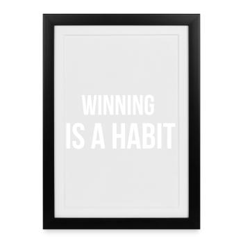 WINNING IS A HABIT. | Greyline Official - Framed poster (27 × 37 cm) - black - Front