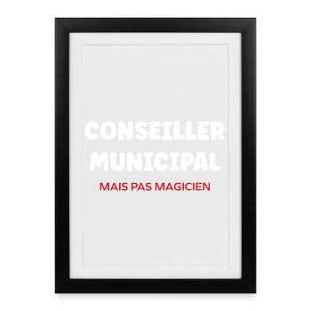 Conseiller Municipal  - Affiche encadrée (27 × 37 cm) - noir - Devant