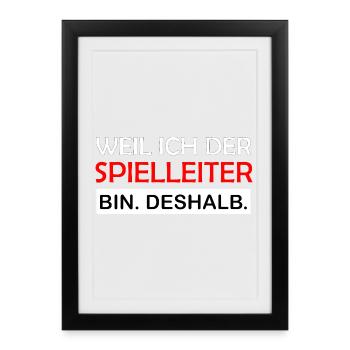 Parce que je suis le maître du jeu, c’est pour ça que j’utilise le RPG - Affiche encadrée (27 × 37 cm) - noir - Devant