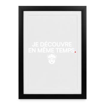 DISCOVER AT THE SAME TIME | Office Humor - Framed poster (27 × 37 cm) - black - Front