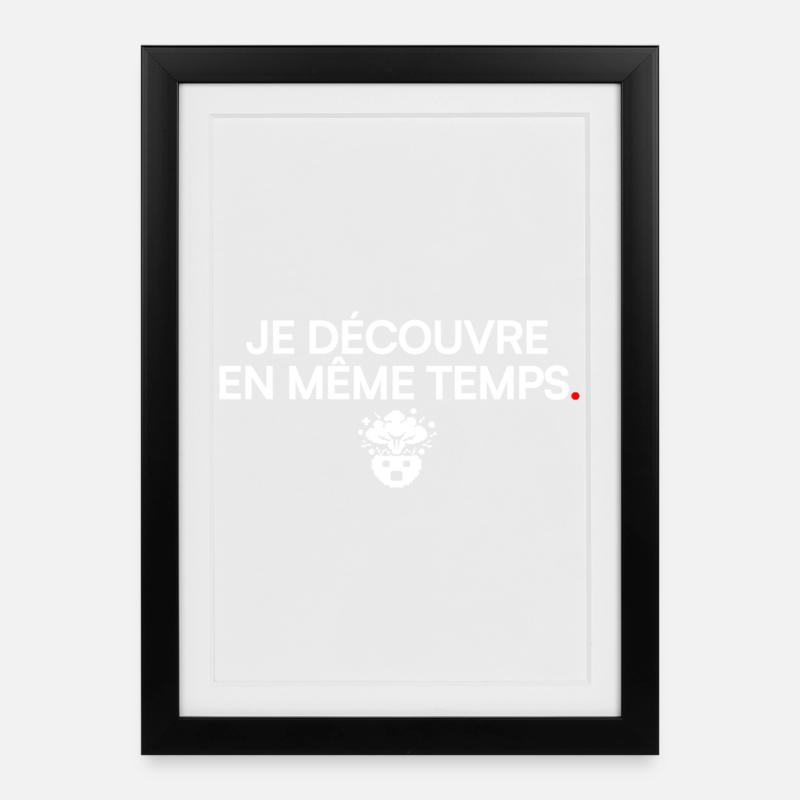 JE DÉCOUVRE EN MÊME TEMPS | Humour bureau - Affiche encadrée (27 × 37 cm) - noir
