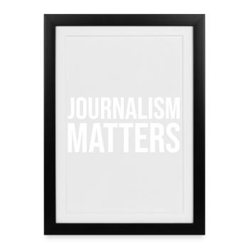 Journalism Matters - Framed poster (27 × 37 cm) - black - Front