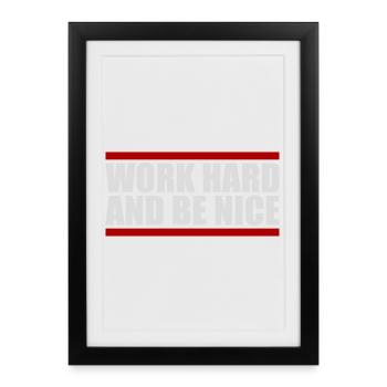 Work Hard Be Nice Motivation Positive Spirit Quote - Framed poster (27 × 37 cm) - black - Front