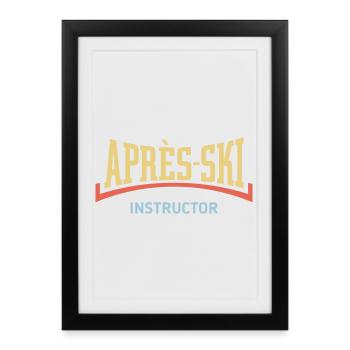 Après-Ski – Instructor (Concave / Après Ski / 3C) - Framed poster (27 × 37 cm) - black - Front