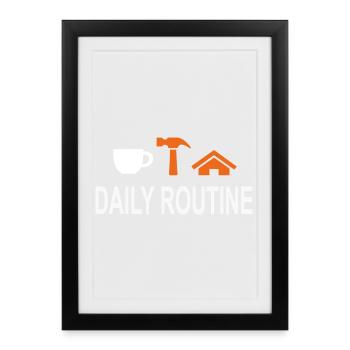Routine quotidienne, routine quotidienne, le travail peut attendre - Affiche encadrée (27 × 37 cm) - noir - Devant