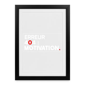 ERREUR 404 Motivation Humour Informatique - Affiche encadrée (27 × 37 cm) - noir - Devant