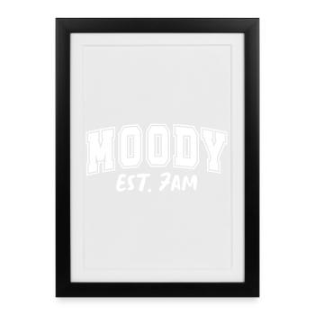 Moody Est. 7AM Typo Tea Moody - Framed poster (27 × 37 cm) - black - Front