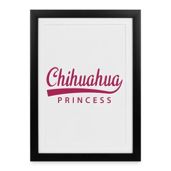 Chihuahua Princess pour la mère de chien fière - Affiche encadrée (27 × 37 cm) - noir - Devant