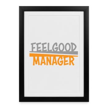 Feelgood Manager gris orange - Affiche encadrée (27 × 37 cm) - noir - Devant