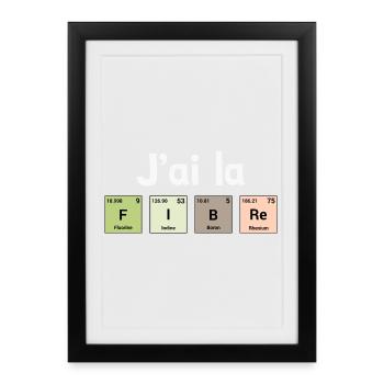 J'ai la fibre - éléments périodiques - Affiche encadrée (27 × 37 cm) - noir - Devant