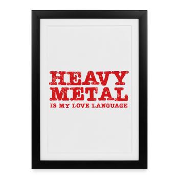 Le Heavy Metal est mon langage d’amour - Affiche encadrée (27 × 37 cm) - noir - Devant