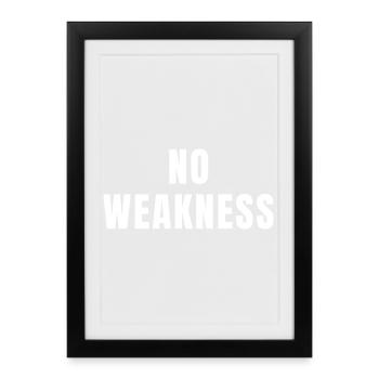 Aucune faiblesse Force Puissance Mentalité Succès Croissance - Affiche encadrée (27 × 37 cm) - noir - Devant