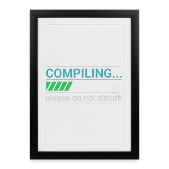 Funny Programmer T-Shirt - Compiling Please - Framed poster (27 × 37 cm) - black - Front