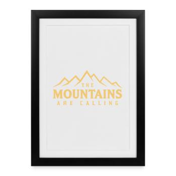 THE MOUNTAINS ARE CALLING Saying Statement - Framed poster (27 × 37 cm) - black - Front