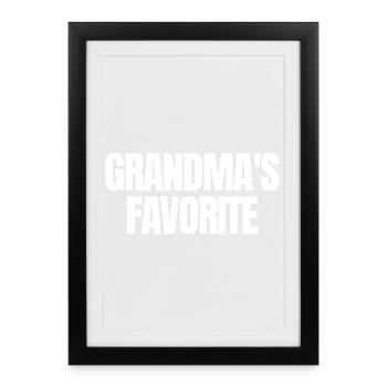 Favorite Grandchild Funny I'm Grandma's Favorite - Framed poster (27 × 37 cm) - black - Front