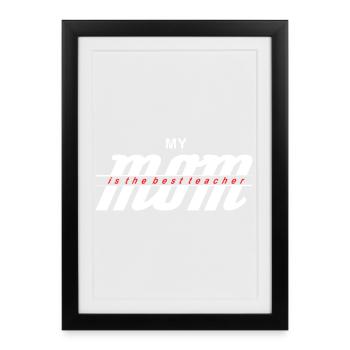 My Mom The Best Teacher Shirt - Framed poster (27 × 37 cm) - black - Front