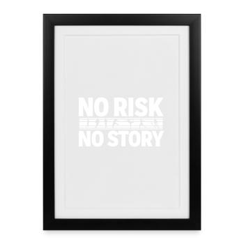 NO RISK NO STORY Sports Adventure Statement - Framed poster (27 × 37 cm) - black - Front