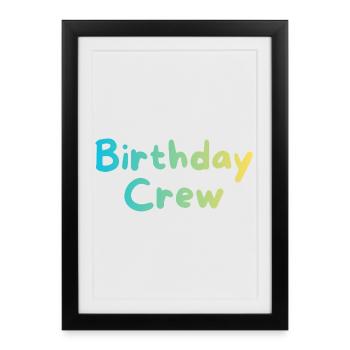 Birthday Crew - Framed poster (27 × 37 cm) - black - Front