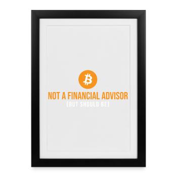 Pas conseiller financier Crypto Bitcoin Sarcasme - Affiche encadrée (27 × 37 cm) - noir - Devant
