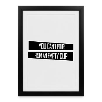 On ne peut pas verser dans un gobelet vide Soins personnels - Affiche encadrée (27 × 37 cm) - noir - Devant