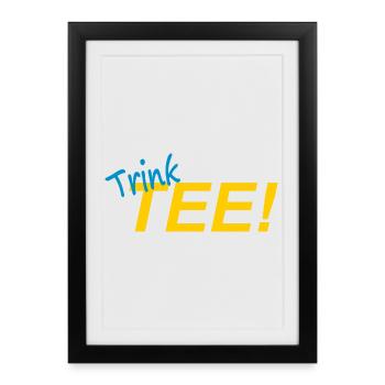BUVEZ DU THÉ ! - Affiche encadrée (27 × 37 cm) - noir - Devant