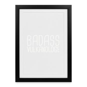 Volcanologue Badass Volcanologie - Affiche encadrée (27 × 37 cm) - noir - Devant