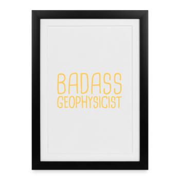 Géophysicien Badass Geophysics - Affiche encadrée (27 × 37 cm) - noir - Devant